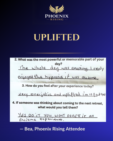 - Bea, Phoenix Rising Attendee A testimonial from Bea who felt uplifted after a Phoenix Rising retreat